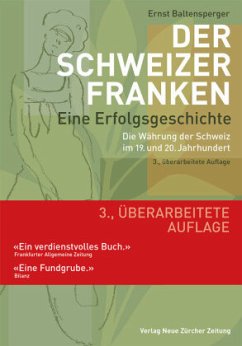 Der Schweizer Franken - Eine Erfolgsgeschichte - Baltensperger, Ernst