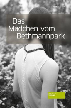 Das Mädchen vom Bethmannpark - Smith, Pete