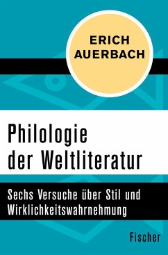 Philologie der Weltliteratur - Auerbach, Erich