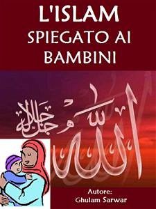 L'Islam spiegato ai bambini (eBook, ePUB) - VV., AA.