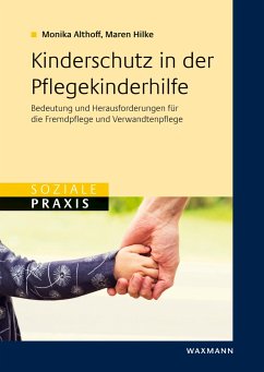 Kinderschutz in der Pflegekinderhilfe - Althoff, Monika;Hilke, Maren