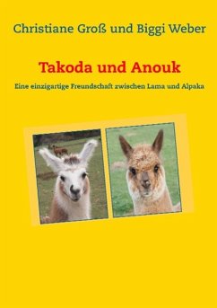 Takoda und Anouk - Groß, Christiane;Weber, Biggi