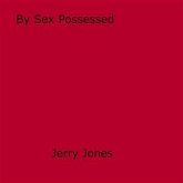 By Sex Possessed (eBook, ePUB)