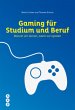 Gaming für Studium und Beruf - Bild 1
