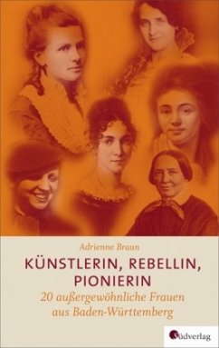 Künstlerin, Rebellin, Pionierin - Braun, Adrienne
