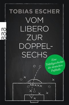 Vom Libero zur Doppelsechs - Escher, Tobias