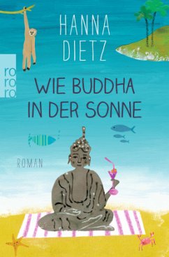 Wie Buddha in der Sonne - Dietz, Hanna