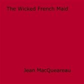 The Wicked French Maid (eBook, ePUB)