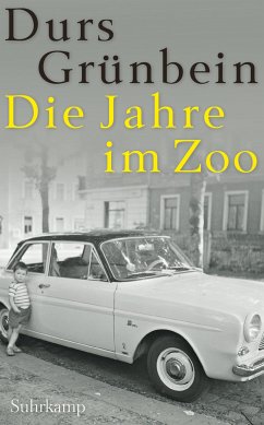 Die Jahre im Zoo (eBook, ePUB) - Grünbein, Durs