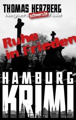 Cover Ruhe in Frieden / Wegners schwerste Fälle Bd.10 (eBook, ePUB)