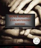 Nove ragazzi e un misterioso suicidio (eBook, ePUB)