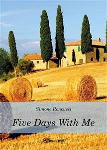 Five days with me (eBook, PDF) - Roncucci, Simone