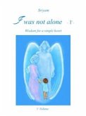 I was not alone (Vol.1) (eBook, ePUB)