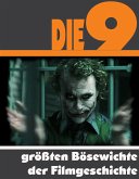 Die Neun größten Bösewichte der Filmgeschichte (eBook, ePUB)