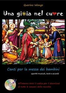 Una gioia nel cuore - Canti per la messa dei bambini (eBook, PDF) - Ialongo, Querino