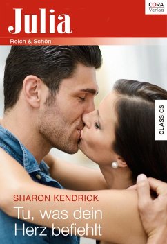 Tu, was dein Herz befiehlt (eBook, ePUB) - Kendrick, Sharon