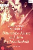 Bittersüße Küsse auf dem Weihnachtsball (eBook, ePUB)