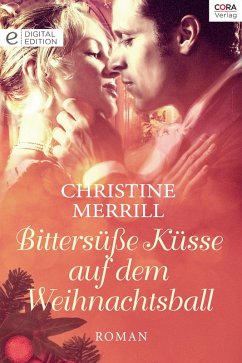Bittersüße Küsse auf dem Weihnachtsball (eBook, ePUB) - Merrill, Christine