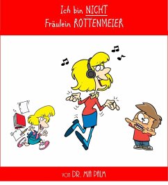 Ich bin NICHT Fräulein Rottenmeier (eBook, ePUB) - Palm, Mia