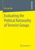 Evaluating the Political Rationality of Terrorist Groups (eBook, PDF)