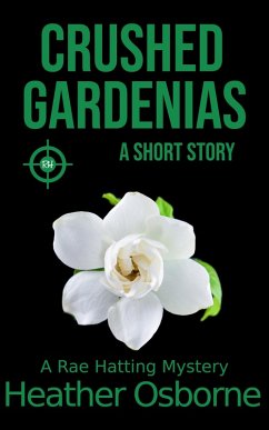 Crushed Gardenias (Rae Hatting Mysteries) (eBook, ePUB) - Osborne, Heather