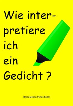 Wie interpretiere ich ein Gedicht? (eBook, ePUB) - Rogal, Stefan