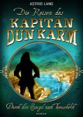 DIE REISEN DES KAPITÄN DUN KARM (eBook, ePUB)