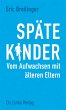 Späte Kinder (eBook, ePUB) - Bild 1