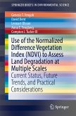 Use of the Normalized Difference Vegetation Index (NDVI) to Assess Land Degradation at Multiple Scales (eBook, PDF)