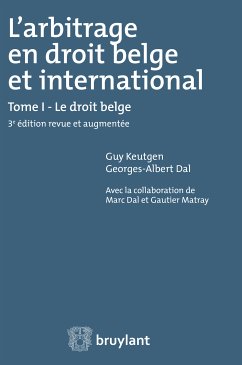 L'arbitrage en droit belge et international (eBook, ePUB) - Keutgen, Guy; Dal, Georges-Albert