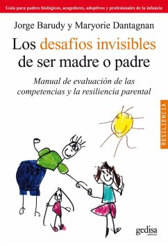 Los desafíos invisibles de ser padre o madre (eBook, PDF) - Barudy, Jorge; Dantagnan, Maryorie