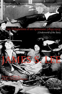 Les Tribulations d'un opiomane (1895-1915) (eBook, ePUB) - S. Lee, James