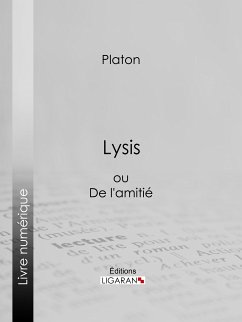 Lysis (eBook, ePUB) - Platon; Ligaran