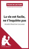 La vie est facile, ne t'inquiète pas d'Agnès Martin-Lugand (Fiche de lecture) (eBook, ePUB)