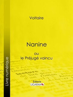 Nanine (eBook, ePUB) - Voltaire; Ligaran