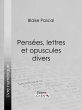 Pensées, lettres et opuscules divers... - Bild 1