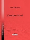 L'Herbe d'avril (eBook, ePUB)