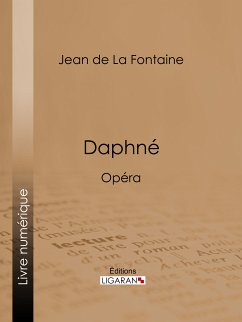 Daphné (eBook, ePUB) - De La Fontaine, Jean; Ligaran