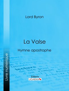 La Valse (eBook, ePUB) - Lord Byron; Ligaran