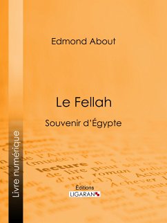 Le Fellah (eBook, ePUB) - About, Edmond; Ligaran