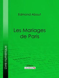 Les Mariages de Paris (eBook, ePUB) - Ligaran; About, Edmond