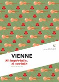 Vienne : Si impériale, si sociale (eBook, ePUB)