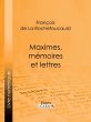 Maximes, mémoires et lettres (eBook,... - Bild 1