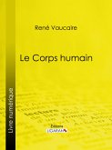 Le Corps humain (eBook, ePUB)