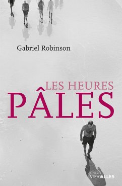 Les heures pâles (eBook, ePUB) - Robinson, Gabriel