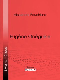 Eugène Onéguine (eBook, ePUB) - Pouchkine, Alexandre; Ligaran