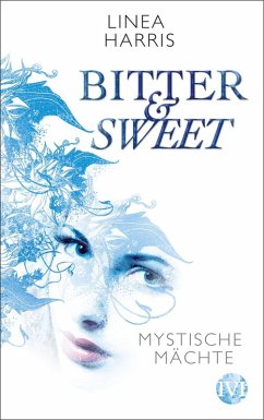 Mystische Mächte / Bitter & Sweet Bd.1 (eBook, ePUB) - Harris, Linea