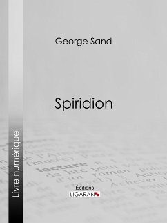 Spiridion (eBook, ePUB) - Sand, George; Ligaran