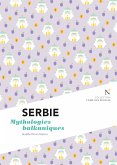 Serbie : Mythologies balkaniques (eBook, ePUB)