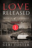 Love Released: Episode One (Women of Courage, #1) (eBook, ePUB)